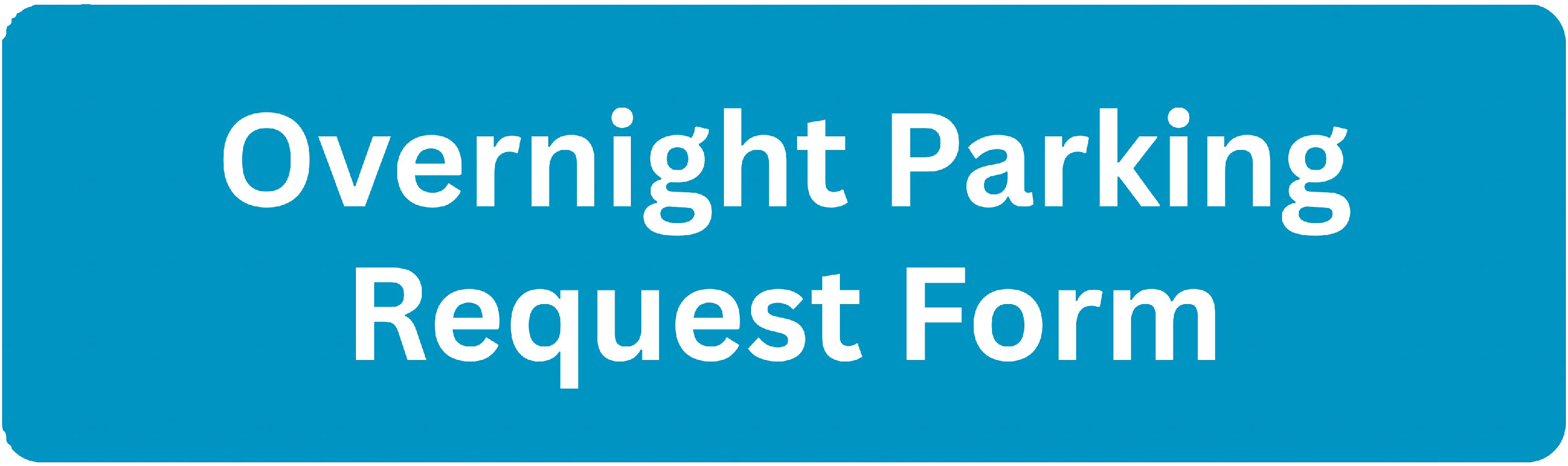 Overnight Parking Request Button
